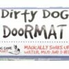 Dog Gone Smart Alfombrilla Dirty Dog Doormat M -Suministros De Mascotas Ventas 2024 dirty dog doormat m 1 g